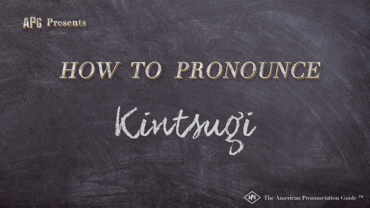 How to Pronounce Kintsugi (Real Life Examples!)