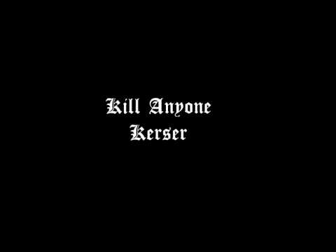 Kerser - Kill Anyone