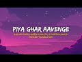 Piya Ghar Aavenge Kailash Kher Naresh Kamath Paresh Kamath English Translation Lyrics
