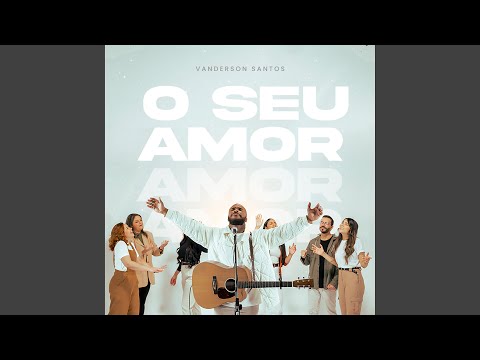 O Seu Amor