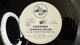 Carrilio – Carneval En Rio (J.A.M. In Deep Remix) - Dance Street – DST 70305.5 (1998)