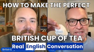 Making the perfect cup of tea | English Right Now Podcast