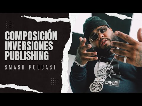 Yomiel: Composición, Inversiones, Publishing| SMASH PODCAST