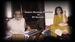 BVK Online Archives 18 - Neelam Mansingh Chowdhry on BV Karanth video