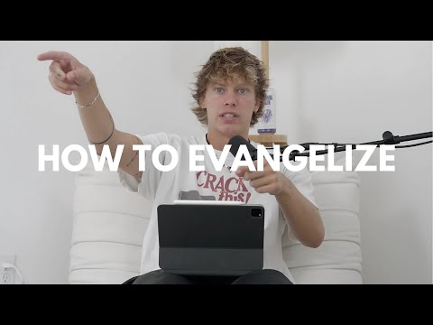 How To Evangelize (EP 45)