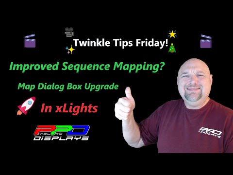 Twinkle Tips Friday: Sequence Mapping Upgrade - xLights v 2025.5