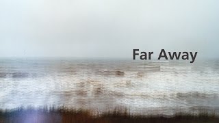 The Bright Road - Far Away (lyrics)