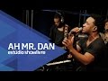 "Eu quero tudo" - Ah! Mr. Dan no Estúdio Showlivre 2016