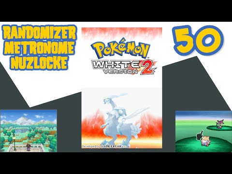 Pokemon White 2 Randomizer Metronome Nuzlocke Reboot: Episode 50