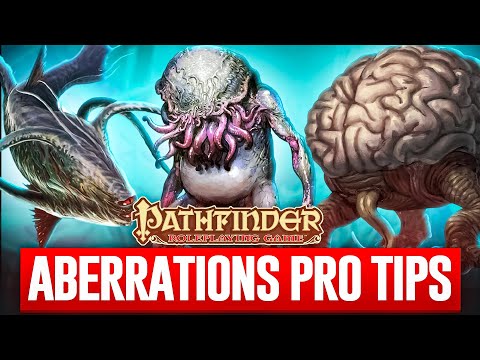 Pathfinder 1 Role Playing Tips and Tricks: Steps To Better Aberrations