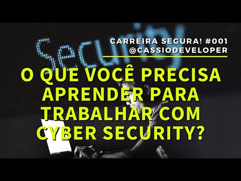 , title : 'O que aprender para trabalhar com cyber security. Carreira Segura #001 | Cássio B. Pereira'