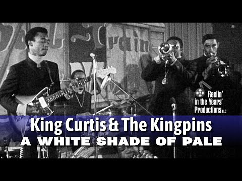 King Curtis & The Kingpins • A Whiter Shade Of Pale • 1968 [Reelin' In The Years Archive]