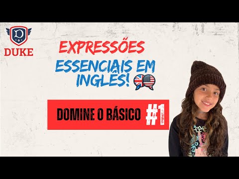 Domine o Básico #1:  Expressões em Inglês para conversas do dia a dia!