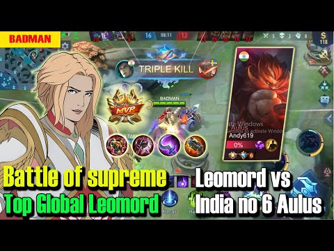 Battle of Supreme, Leomord vs Aulus India no 6 | Top Global Leomord | BADMAN Gaming | MLBB