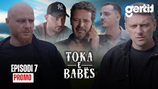 Toka e Babës - Episodi 7 | PROMO