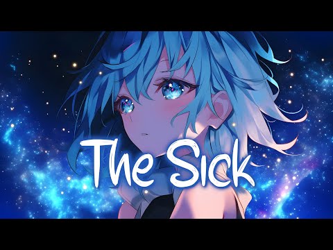 「Nightcore」 The Sick - Bella Kay ♡ (Lyrics)
