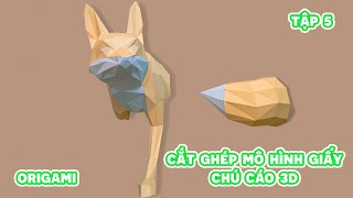 Thủ Công Gấp Giấy | Cách Cắt Ghép Mô Hình Cáo FireFox 3D (Tập 5)