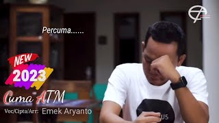 Download lagu CUMA ATM Emek Aryanto... mp3