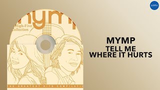 MYMP - Tell Me Where It Hurts (Official Audio)