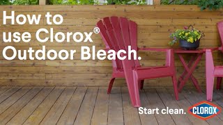 Clorox How to Use Clorox Outdoor Bleach