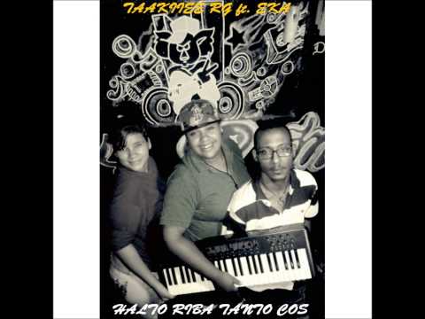 Taakiiee RG ft.  Eka With Dj Flow  -  HALTO RIBA TANTO COS .