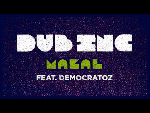 DUB INC - Mazal feat Democratoz (Lyrics Vidéo Official) - Album "Futur"