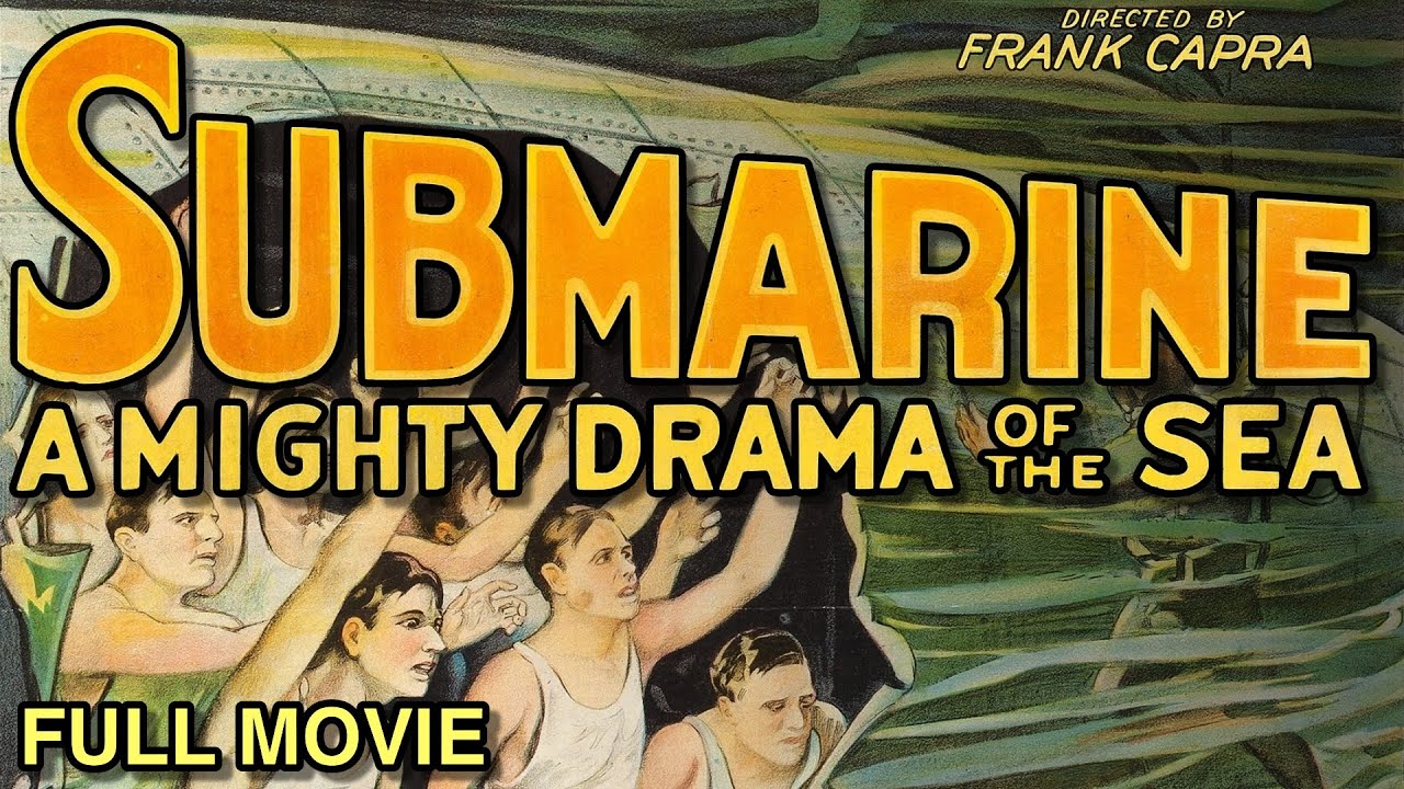 Submarine (1928) [4K REMASTER] dir. Frank Capra