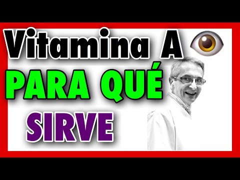 🌟 VITAMINA A 👉 PARA QUE SIRVE 😍 PROPIEDADES y BENEFICIOS