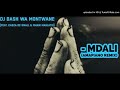 DJ Bash Wa Montwane Ft Kabza De Small Mhaw Mahlatsi Mdali Amapiano Remix Zamusic Org