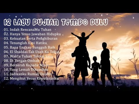 12 Lagu Rohani Terbaik Tempo Dulu || Terpopuler Sepanjang Masa