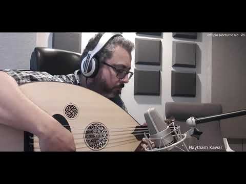 Haytham Kawar - Nocturne No. 20 in C Sharp Minor Op. Posth (Arr. for Ud)
