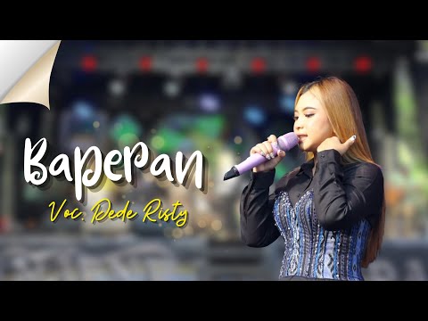 BAPERAN VOC. DEDE RISTY | LIVE MUSIC GANJENE PANTURA