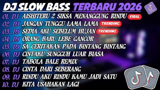 Download lagu DJ SLOW BASS TERBARU 2026🎵DJ AISHITERU 2🎵DJ SA CERITAKAN PADA BINTANG BINTANG🎵FULL ALBUM mp3 Download lagu DJ SLOW BASS TERBARU 2026🎵DJ AISHITERU 2🎵DJ SA CERITAKAN PADA BINTANG BINTANG🎵FULL ALBUM mp3