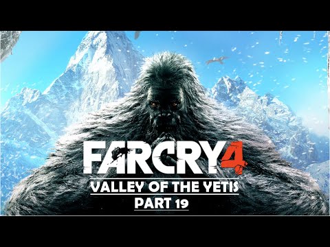 Far Cry 4 Valley of the Yetis pt. 19 - Surviving the Second Night