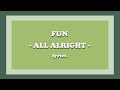 All Alright - fun. (Lyrics)