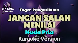 Download lagu JANGAN SALAH MENILAI - Tagor Pangaribuan ( KARAOKE NADA PRIA / COWOK )  mp3 Download lagu JANGAN SALAH MENILAI - Tagor Pangaribuan ( KARAOKE NADA PRIA / COWOK )  mp3