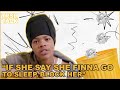 If She Say She Finna Go To Sleep Block Her Fully Chop TRSH Talk Interview