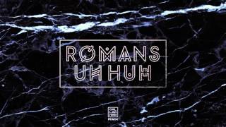 Romans - Uh Huh (Steve Callaghan RMX) [2015]