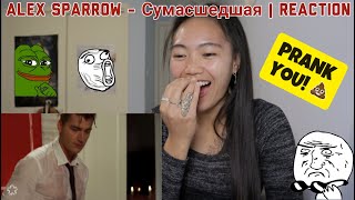 Alex Sparrow - Сумасшедшая | Reaction [I CALLED IT!!!]