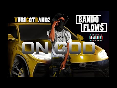 YURIGOTBANDZ - ON GOD