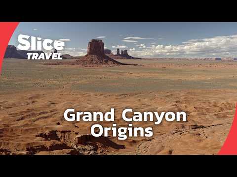 How the Grand Canyon Formed – 150 Years of Debate | SLICE TRAVEL | FULL DOC