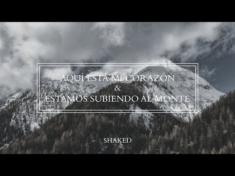 Aquí Está Mi Corazón + Estamos Subiendo Al Monte (Live) (Video Liryc Oficial) - Shaked