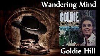 Goldie Hill - Wandering Mind