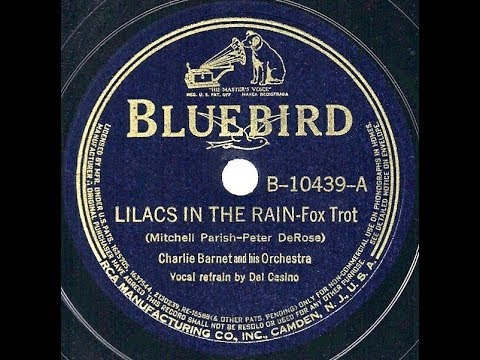1939 Charlie Barnet - Lilacs In The Rain Del Casino, vocal)