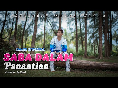 David Iztambul - Saba Dalam Panantian (Official Music Video)