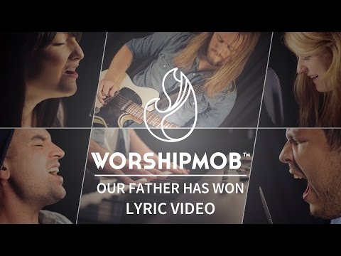 Our Father Has Won - Youtube Lyric Video