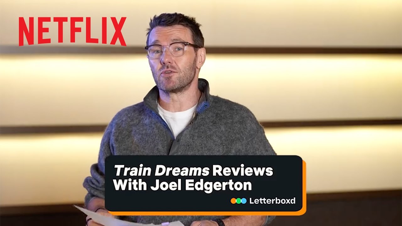 Train Dreams | Joel Edgerton Reads Letterboxd Reviews | Netflix
