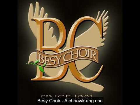 Besy Choir - A chhawk ang che