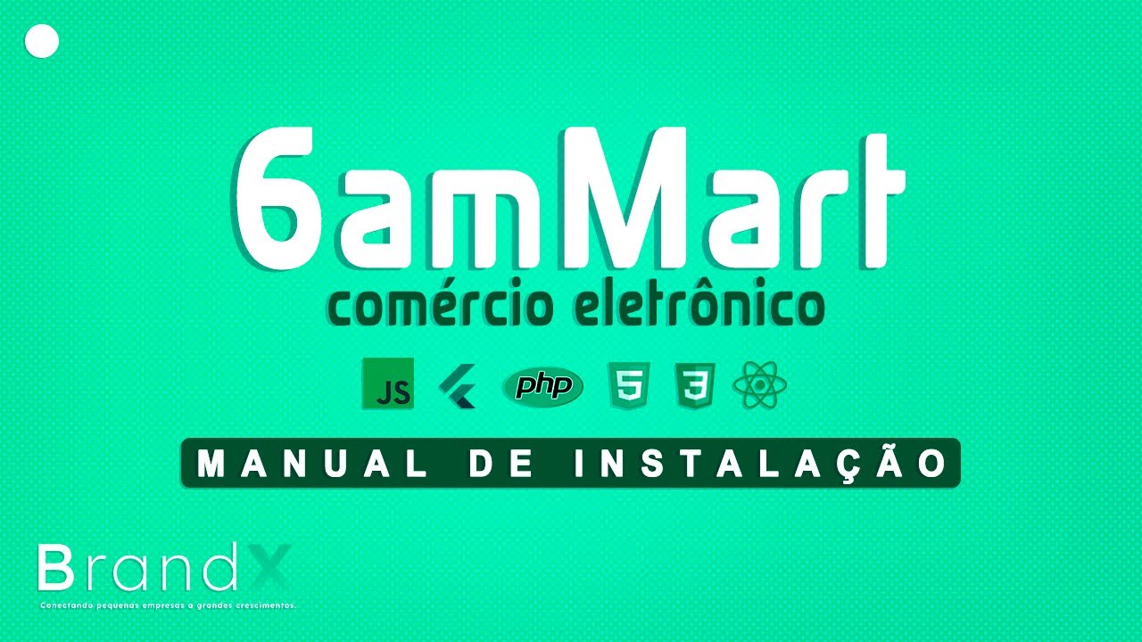 Manual de Instalação: 6amMart - Solução de comércio eletrônico