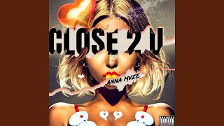 Close 2 U